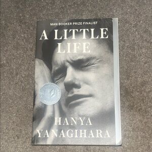 A Little Life By: Hanya Yanagihara